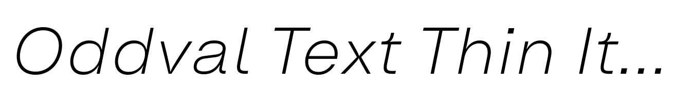 Oddval Text Thin Italic
